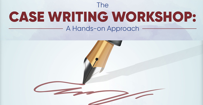 Case Writing Workshop: A Hands-on Approach